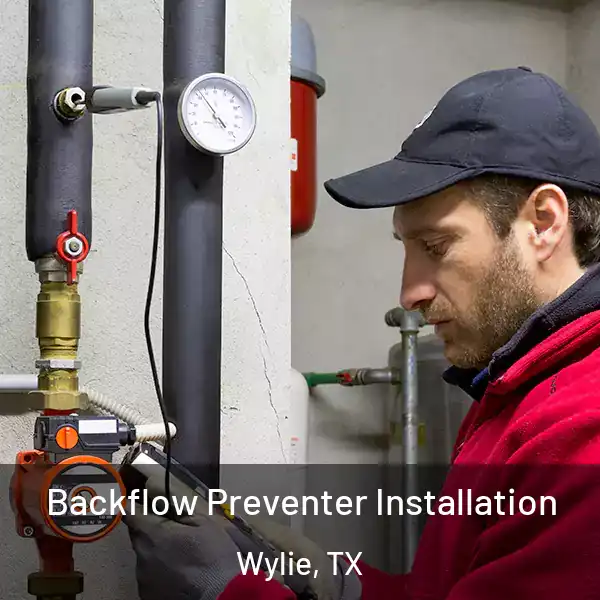  Backflow Preventer Installation Wylie, TX