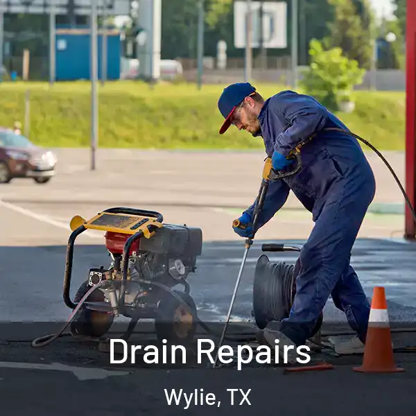  Drain Repairs Wylie, TX