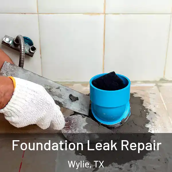  Foundation Leak Repair Wylie, TX