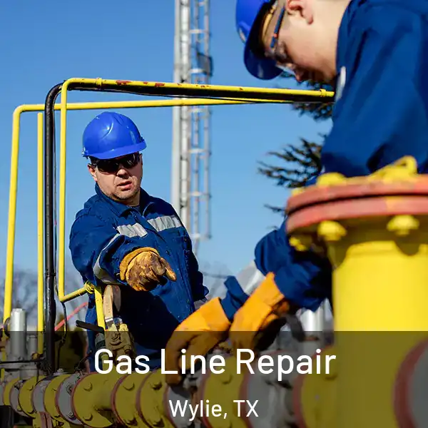  Gas Line Repair Wylie, TX