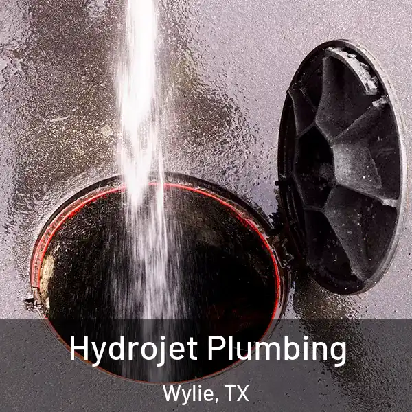  Hydrojet Plumbing Wylie, TX