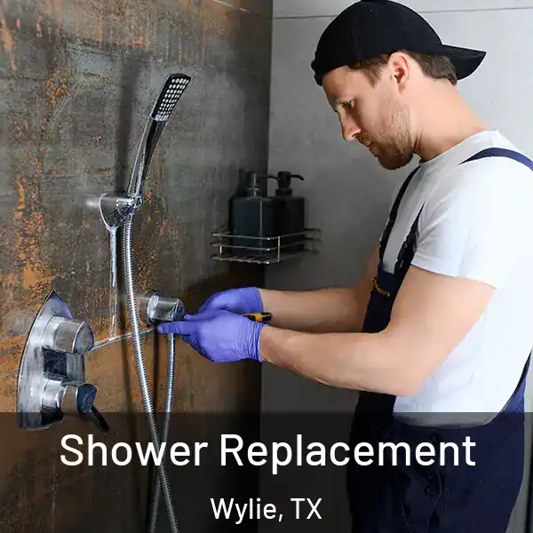  Shower Replacement Wylie, TX